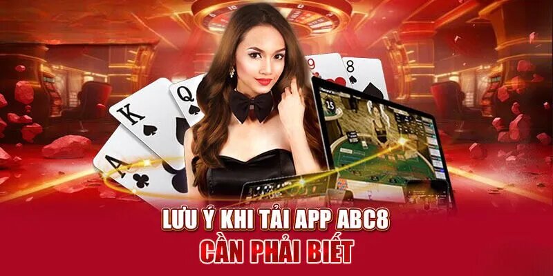 Ghi nhớ các lưu ý quan trọng để tải app ABC8 được nhanh chóng