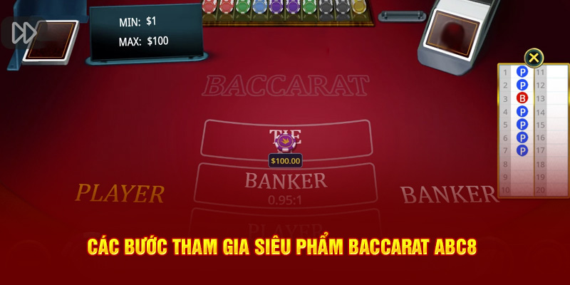 Các bước tham gia siêu phẩm Baccarat ABC8